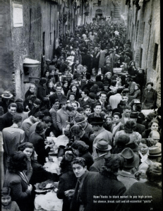 "Rome flocks to the black market to pay high prices for bread, cheese, salt and all-essential pasta" (LIFE/Margaret Bourke-White, Scanned by Comet)